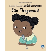 Ella Fitzgerald-Küçük İnsanlar ve Büyük Hayaller - Maria Isabel Sánchez Vegara - Martı Yayınları