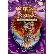 Canavar Peşinde 26 - Fırtına Kuşu Havkit - Adam Blade - Beyaz Balina Yayınları