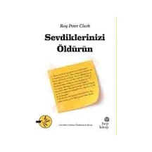 Sevdiklerinizi Öldürün / Roy Peter Clark