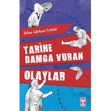 Tarihe Damga Vuran Olaylar / İrfan Gürkan Çelebi