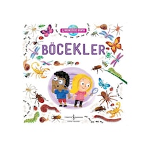 Böcekler - Çevremizdeki Dünya- İş Bankası Kültür Yayınları