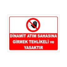 Dinamit Atım Sahasına Girmek Tehlikeli Ve Yasaktır Levhası Levha Ytr 062 15x21 Cm Sticker