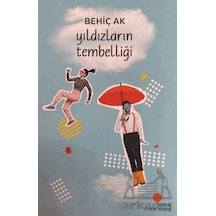 Yıldızların Tembelliği - Behiç Ak - Günışığı Kitaplığı