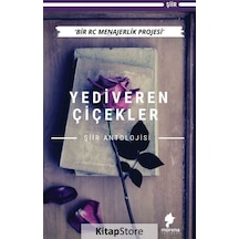 Yediveren Çiçekler - Şiir Antolojisi - Cihat Dündar - Morena Yayınevi