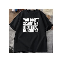 Tarzsokak Funny Fathers Day Gift From Daughters Tshirt Men You Don't Scare Me I Have Two 2 Daughters T 2960 S