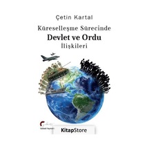 Küreselleşme Sürecinde Devlet ve Ordu İlişkileri - Çetin Kartal - Galeati