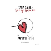 Sana Sadece Sen İyi Gelirsin / Ruhunu Yenile