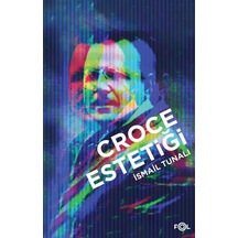 Croce Estetiği - İsmail Tunalı - Fol Kitap