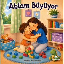 Ablam Büyüyor - Fatma Tuğçe Aydın