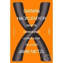 Darwin Hack'leniyor: Genetik Mühendislik ve İnsanlığın Geleceği - Jamie Metzl - Tellekt