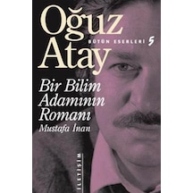Bir Bilim Adamının Romanı - Oğuz Atay - Iletişim Yayınları
