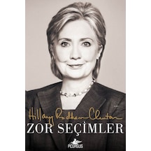 Zor Seçimler - Hillary Rodham Clinton - Pegasus
