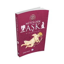 Mitolojik Aşk Hikayeleri - Adem Suad - Mavi Çatı Yayınları