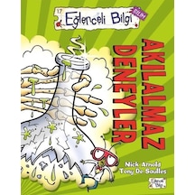 Akılalmaz Deneyler - Nick Arnold - Eğlenceli Bilgi