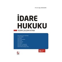 İdare Hukuku Teorik Çalışma Kitabı / Prof. Dr. Oğuz Sancakdar