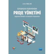 Uzmanların Kaleminden Proje Yönetimi Uygulama Rehberi Ve Deneyim Paylaşımları