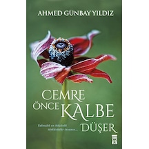 Cemre Önce Kalbe Düşer Ahmed Günbay Yıldız