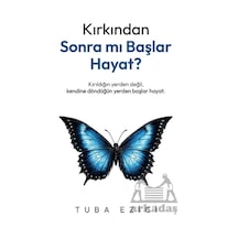 Kırkından Sonra Mı Başlar Hayat İndigo Kitap