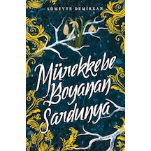 Mürekkebe Boyanan Sardunya - 1 Ciltsiz - Sümeyye Demirkan - Ephesus Yayınları