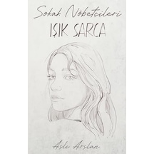 Sokak Nöbetçileri - Işık Sarca