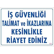İş Güvenliği Talimat Uyarı Levhası 25x35 Kod:427
