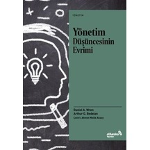 Yönetim Düşüncesinin Evrimi - Arthur G. Bedeian - alBaraka Yayınları