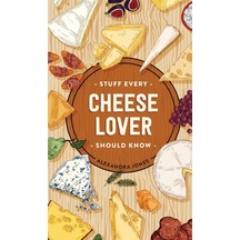 Stuff Every Cheese Lover Should Know: 29