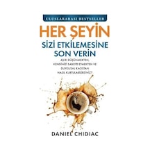 Her Şeyin Sizi Etkilemesine Son Verin / Daniel Chidiac