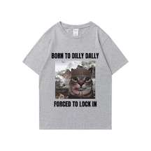 Flood Of Style Dilly Dally'yi Kilitlemek İçin Zorla Unisex Komik Meme T-shirt Kısa Kollu Artı Boyutu Üstleri Gri