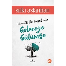 Geleceğe Gülümse / Sıtkı Aslanhan