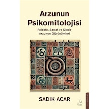 Arzunun Psikomitolojisi / Sadık Acar