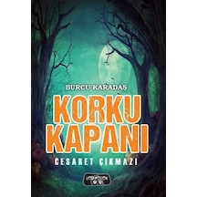 Korku Kapanı-Cesaret Çıkmazı - Burcu Karadaş - Yediveren Çocuk