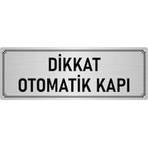 Metal Yönlendirme Levhası, Departman Kapı Isimliği Dikkat Otomaik Kapı 7x20 Cm Gümüş Renk