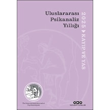 Uluslararası Psikanaliz Yıllığı 2025 - Kayıp Ve Yas