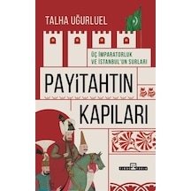 Payitahtın Kapıları / Talha Uğurluel