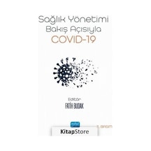 Sağlık Yönetimi Bakış Açısıyla Covid - 19- Nobel Akademik Yayıncılık