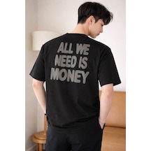 Tarz Cool Erkek Oversize Tişört Baskılı All We Need Is Money Yazılı Basic Streetwear T-shirt Siyah