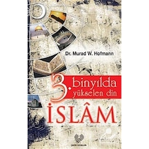 3. Binyılda Yükselen Din İslam / Murad Wilfried Hofmann