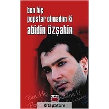 Ben Hiç Popstar Olmadım ki - Abidin Özşahin - Elips Kitapları