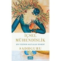 İçsel Mühendislik - Bir Yoginin Mutluluk Rehberi - Sadhguru - Libros Kitap