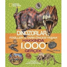 National Geographic Kids - Dinozorlar Hakkında 1.000 Gerçek / ...