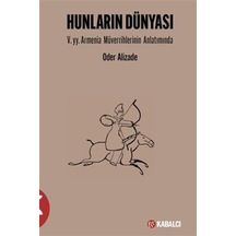 Hunların Dünyası & V.yy. Armenia Müverrihlerinin Anlatımında /...