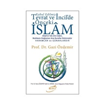 Tevrat ve İncildeki Önceki İslam  - Gazi Özdemir  - Şira Yayınları