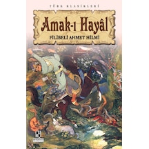 Amak-ı Hayal - Şehbenderzade Filibeli Ahmed Hilmi - Anonim Yayınları