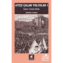 Ateşi Çalan Yolcular 1 / Şehriban Teylani 9786053144564