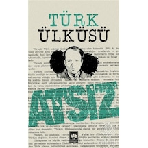 Türk Ülküsü -  Hüseyin Nihal Atsız -  Ötüken Neşriyat