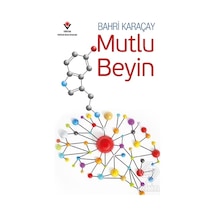 Mutlu Beyin - Bahri Karaçay - Tübitak Yayınları