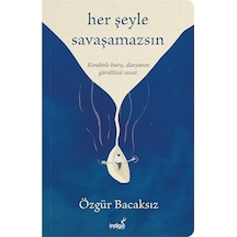 Her Şeyle Savaşamazsın