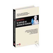 Sorularla İş Sağlığı ve Güvenliği Hukuku