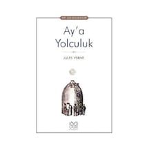 Ay'a Yolculuk-1001 Çiçek Çocuk Klasikleri - Jules Verne - 1001 Çiçek